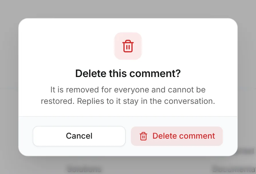 The Delete this comment? confirmation, saying it is removed for everyone and that replies to it stay, with Cancel and Delete comment buttons