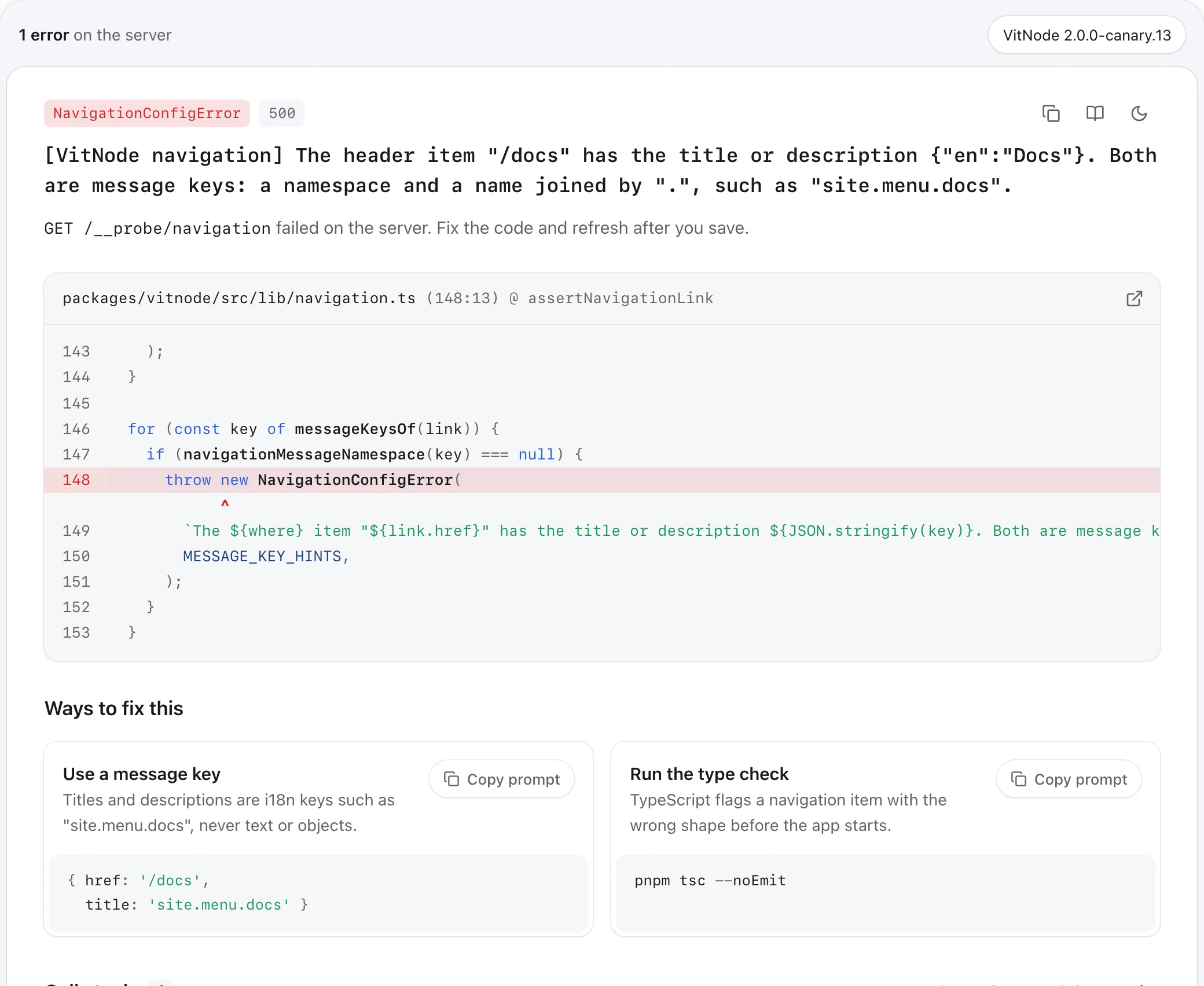 VitNode dev error page for a NavigationConfigError: badges for the error name and 500, the error message as the title, a code frame from navigation.ts with the throwing line highlighted, and two Ways to fix this cards, Use a message key and Run the type check, each with a Copy prompt button