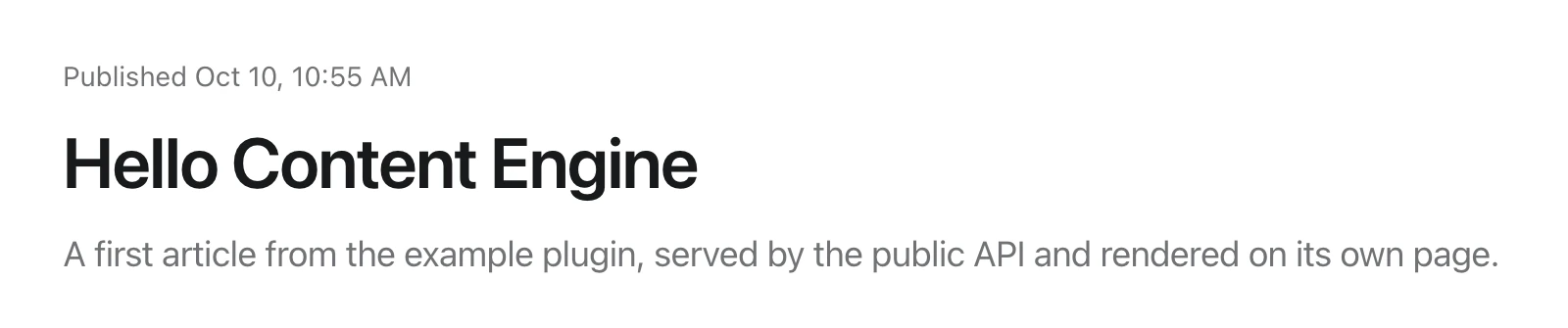 Public article page with Published Oct 10, the title Hello Content Engine and its excerpt as the lead